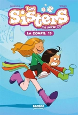 Les sisters : la série TV : la compil'. Vol. 15 - Florane Poinot