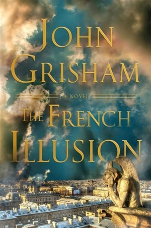 The French Illusion - John Grisham