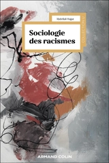 Sociologie des racismes - Abdellali Hajjat