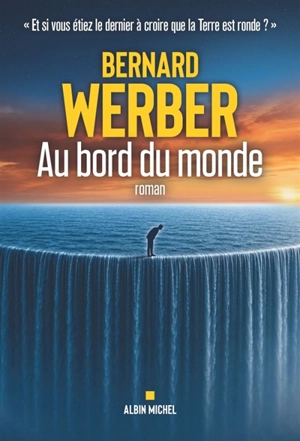Au bord du monde - Bernard Werber