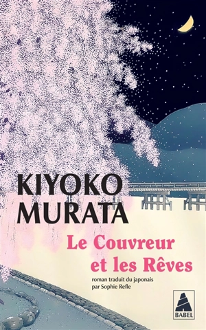 Le couvreur et les rêves - Kiyoko Murata