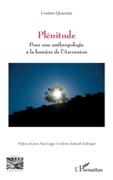 Plénitude : pour une anthropologie à la lumière de l'Ascension - Cosimo Quaranta