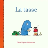 La tasse - Chris Naylor-Ballesteros
