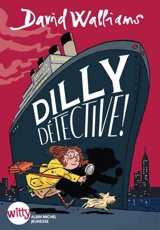 Dilly détective ! - David Walliams