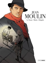 Les compagnons de la Libération. Jean Moulin - Jean-Yves Le Naour