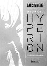 Les cantos d'Hypérion. Vol. 2. La chute d'Hypérion : intégrale - Dan Simmons