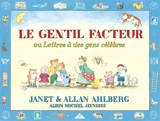 Le gentil facteur ou Lettres à des gens célèbres - Janet Ahlberg