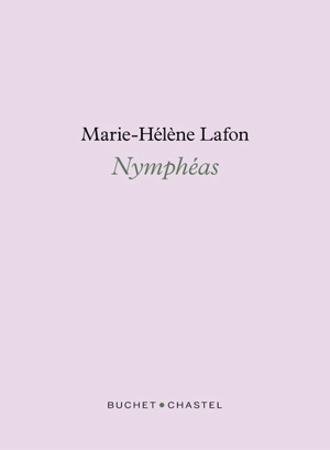 Nymphéas - Marie-Hélène Lafon