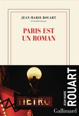 Paris est un roman - Jean-Marie Rouart