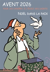 Avent 2026 et temps de Noël : un Noël de paix : pour les cancres à l'école des saints - Max Huot de Longchamp
