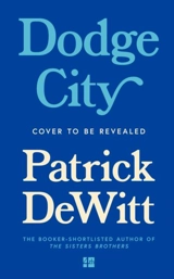 Dodge City - Patrick deWitt