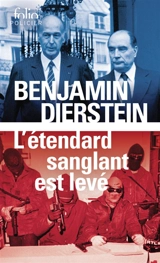 Bleus, blancs, rouges. Vol. 2. L'étendard sanglant est levé - Benjamin Dierstein