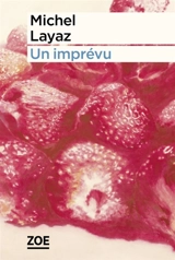 Un imprévu - Michel Layaz