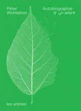 Autobiographie d'un arbre - Peter Wohlleben