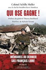 Qui ose gagne ! : mémoires du dernier SAS, Français libre, une vie de combats au service de la France - Achille Muller