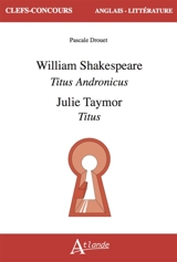 William Shakespeare, Titus Andronicus : Julie Taymor, Titus - Pascale Drouet