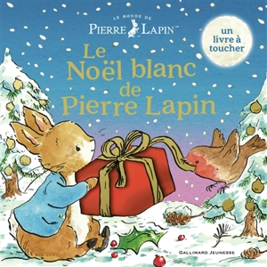 Le monde de Pierre Lapin. Le Noël blanc de Pierre Lapin - Neil Faulkner