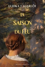 Les filles de la forêt. La saison du feu - Ulrika Lagerlöf