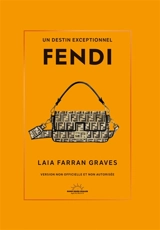 Fendi : un destin exceptionnel - Laia Farran Graves