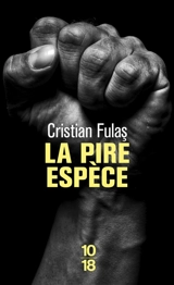 La pire espèce - Cristian Fulas