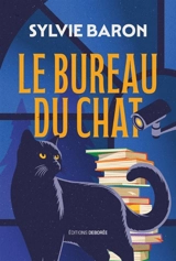 Le bureau du chat - Sylvie Baron
