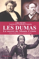 Les Dumas : le secret de Monte Cristo - Gilles Henry