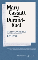 Mary Cassatt, Durand-Ruel : correspondance entre l'artiste et son marchand : 1891-1926 - Mary Cassatt
