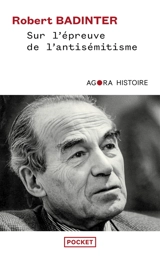 Sur l'épreuve de l'antisémitisme - Robert Badinter