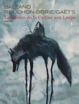 Le démon de la colline aux loups - Dimitri Rouchon-Borie