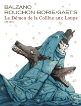 Le démon de la colline aux loups - Dimitri Rouchon-Borie