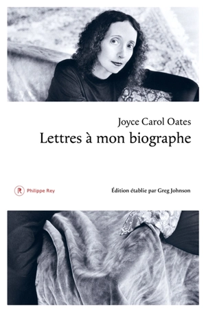 Lettres à mon biographe - Joyce Carol Oates