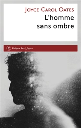 L'homme sans ombre - Joyce Carol Oates