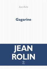 Gagarine - Jean Rolin