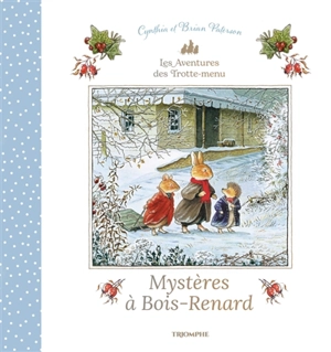 Les aventures de Trotte-menu. Mystères à Bois-Renard - Cynthia Paterson