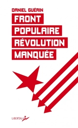 Front populaire, révolution manquée : un témoignage militant - Daniel Guérin