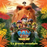 La Pat' Patrouille, Mission dino : la grande aventure - Nickelodeon