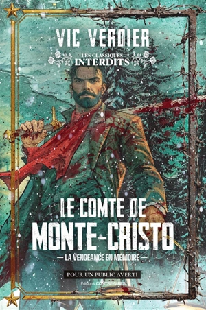 Le comte de Monte-Cristo : la vengeance en mémoire - Vic Verdier
