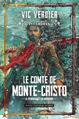 Le comte de Monte-Cristo : la vengeance en mémoire - Vic Verdier