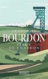Fleur de charbon - Françoise Bourdon