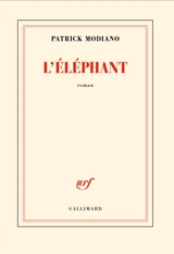 L'éléphant - Patrick Modiano