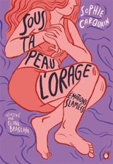 Sous ta peau, l'orage : émotions slamées - Sophie Carquain