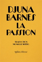 La passion - Djuna Barnes
