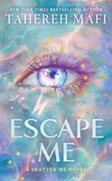 Escape Me Vol. 3 - Tahereh Mafi