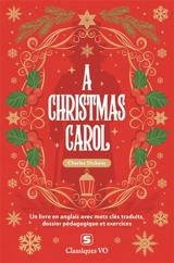 A Christmas Carol : un livre en anglais avec mots clés traduits, dossier pédagogique et exercices - Charles Dickens