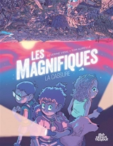 Les magnifiques. Vol. 1. La cassure - Séverine Vidal