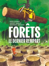 Forêts : le dernier rempart - Hugo Clément