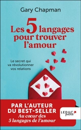Les 5 langages pour trouver l'amour : le secret qui va révolutionner vos relations - Gary D. Chapman
