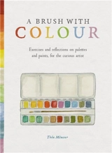 A Brush With Colour - Théa Méneur