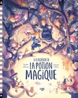 A la recherche de la potion magique - Myriam Dahman