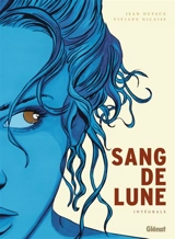 Sang-de-Lune : intégrale - Jean Dufaux
